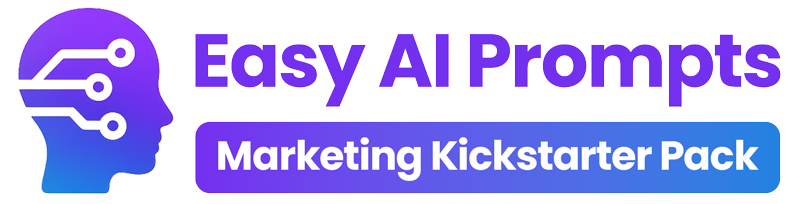 Easy AI Prompts: Marketing Kickstarter Pack